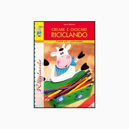 Creare e giocare riciclando