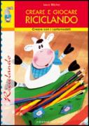 Creare e giocare riciclando