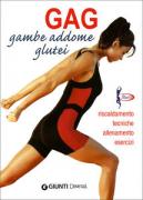 Gag. Gambe, addome, glutei. Riscaldamento, tecniche, allen ...