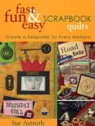 Fast, Fun & Easy® Scrapbook Quilts