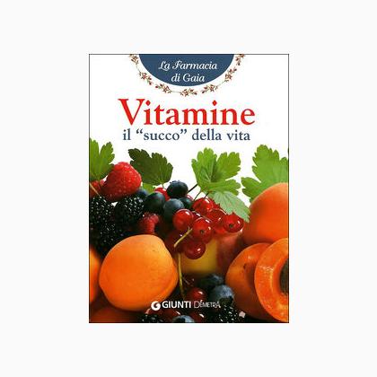 Vitamine. Il succo della vita