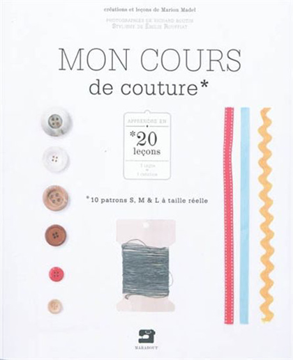 Livre "Mon Cours De Couture" De Marion Madel - 20 Leçons Pour Apprendre, Occasion