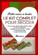 Petits coeurs à broder - Le kit complet pour broder