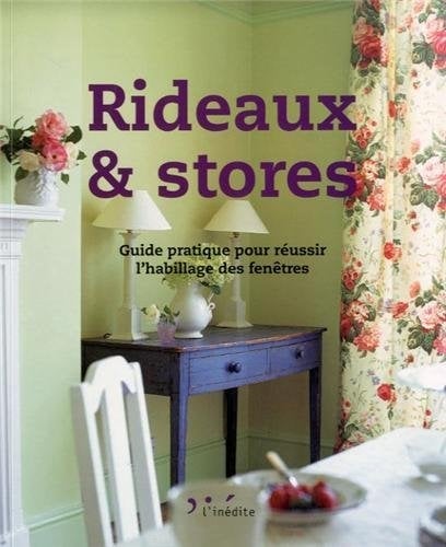 Rideaux et stores : Guide pratique pour réussir l\'habillage des From ... Rideaux et stores : Guide pratique pour réussir l\'habillage des From ...
