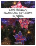 Come Realizzare Decorazioni per l'Albero di Natale