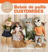 Balais de paille customisés