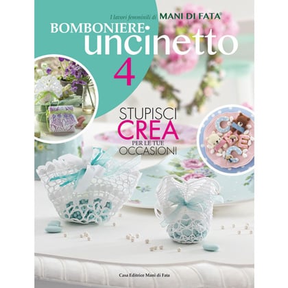 Bomboniere All Uncinetto 4 From Mani Di Fata Books And Magazines Books And Magazines Casa Cenina