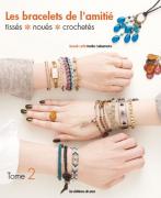 Les bracelets de l’amitié - tissés ✼ noués ✼ croch