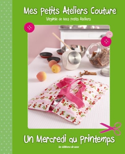 Un Mercredi au Printemps - Mes Petits Ateliers Couture