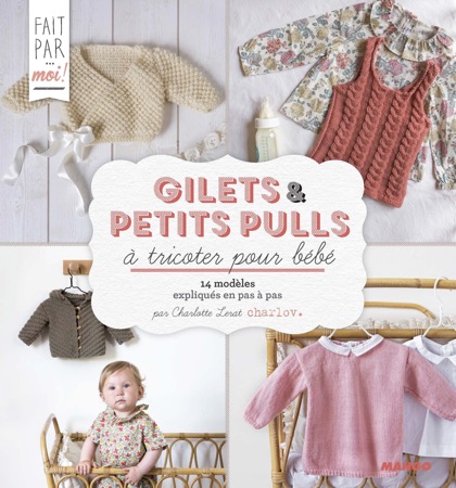 Gilets Et Petits Pulls A Tricoter Pour Bebe From Mango Pratique Books And Magazines Books And Magazines Casa Cenina Gilets Et Petits Pulls A Tricoter Pour Bebe From Mango Pratique Books And Magazines Books And Magazines Casa Cenina