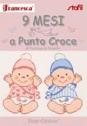 Crea con Francesca: 9 mesi a punto croce