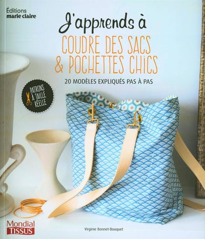 J\'apprends à coudre des sacs & pochettes chics