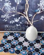 Happiness is… playing with fabrics
