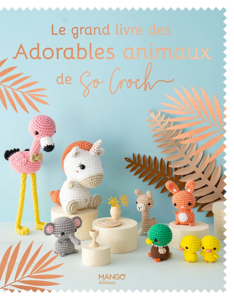 Le grand livre des adorables animaux de So Croch' From Mango Pratique -  Books and Magazines - Books and Magazines - Casa Cenina