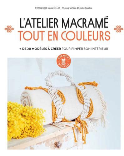 L'atelier macramé - Tout en couleurs From Marabout - Books and