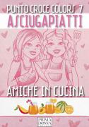 Punto Croce Colors 7 - Amiche in cucina
