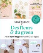 Brode toujours !: Des fleurs & du green