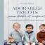 Adorables tricots pour bébé et enfant