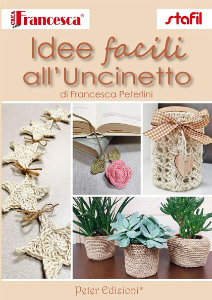 Crea con Francesca: Idee facili all\'uncinetto
