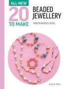 20 to Make: Beaded Jewellery