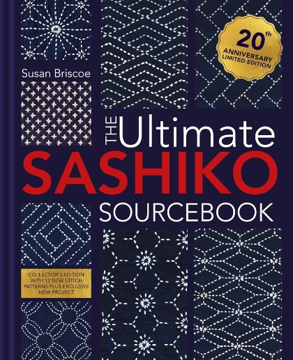 The Ultimate Sashiko Sourcebook - 20th Anniversay Ltd. Edition