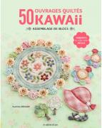 50 ouvrages quiltés kawaii - Assemblage de blocs
