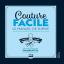Couture facile: Le Manuel de Survie