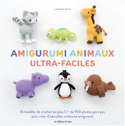 Amigurumi animaux ultra-faciles