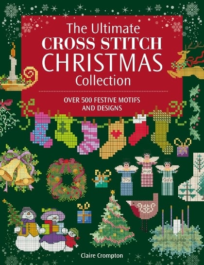The Ultimate Cross Stitch Christmas Collection